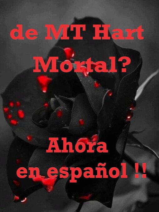 Title details for ¿Mortal? by MT Hart - Available